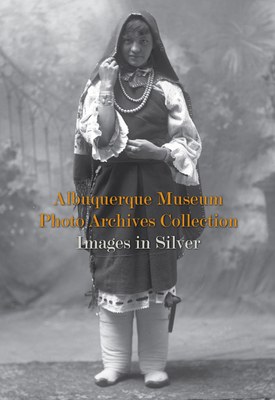 Photo Archives Collections Guide published by Museum of New Mexico Press 2017. The cover features a black and white photo of a Native American woman.