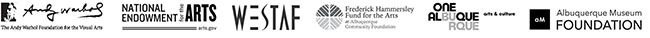 Logos of the funders who have made this exhibition possible: Andy Warhol Foundation for the Visual Arts, National Endowment for the Arts, WESTAF, Frederick Hammersley Fund for the Arts, the City of Albuquerque, and the Albuquerque Museum Foundation.