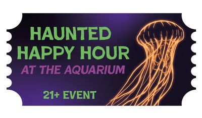 Haunted Happy Hour at the Aquarium