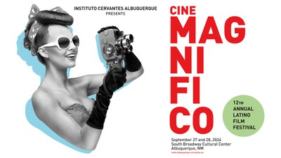 The 12th Annual Latino Film Festival Cine Magnifíco