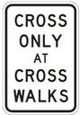 Cross Only At Cross Walks