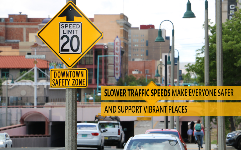 Slower traffic speeds make everyone safer and support vibrant places.