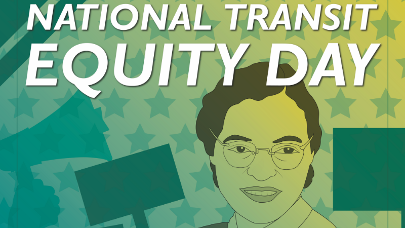 National Transit Equity Day with a picture of Rosa Parks.