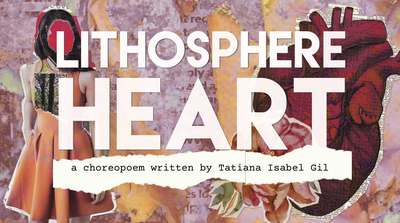 Flyer for Tatiana Isabel Gil's choreopoem, "Lithosphere Heart."